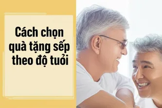 Cách Chọn Quà Tặng Sếp Theo Độ Tuổi - Hướng Dẫn Chi Tiết