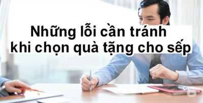 Những lỗi cần tránh khi chọn quà tặng cho sếp